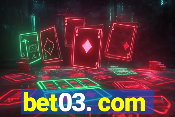 bet03. com